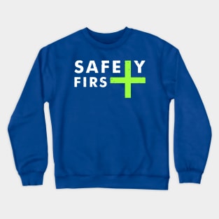 Safety First 3 Crewneck Sweatshirt